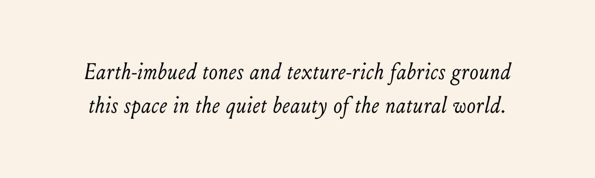 Shop Earthy Tones and Textures