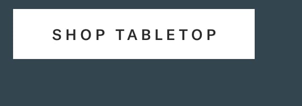 Shop Tabletop