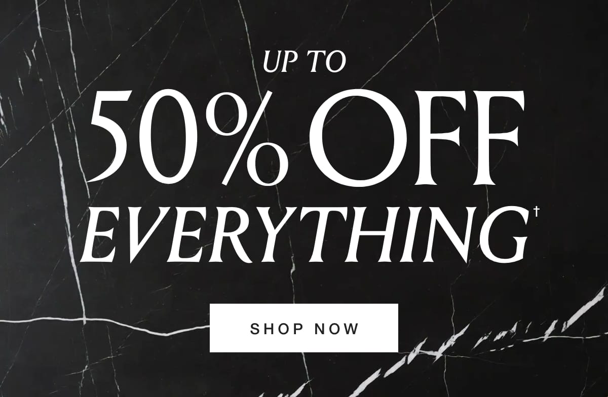 Up To 50% Off Everything