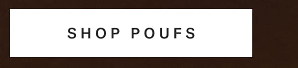 Shop Poufs