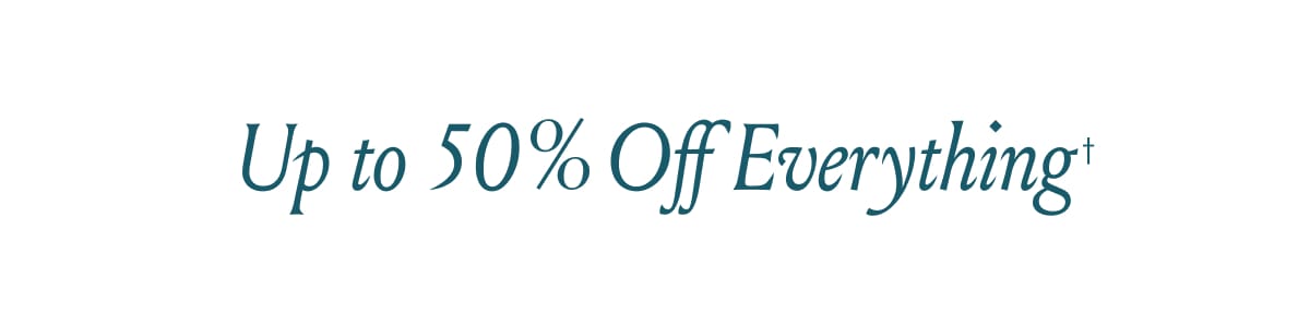 Up To 50% Off Everything