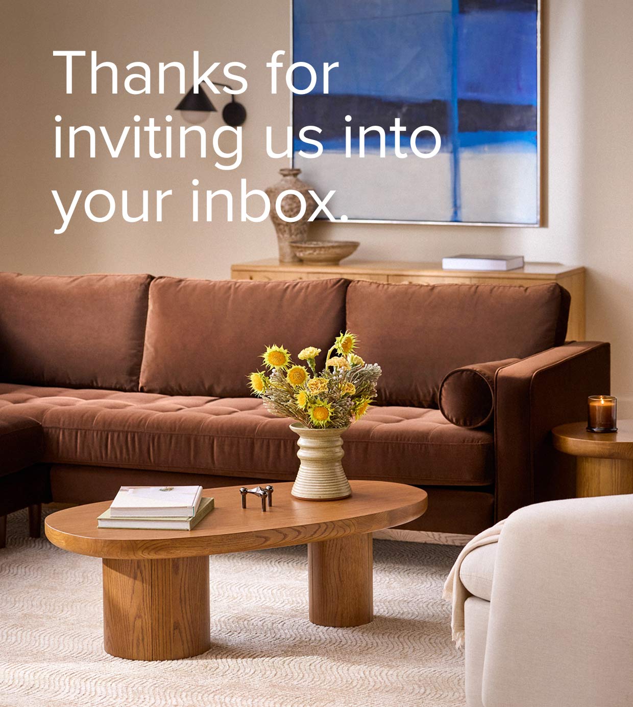 Thanks for inviting us into your inbox!