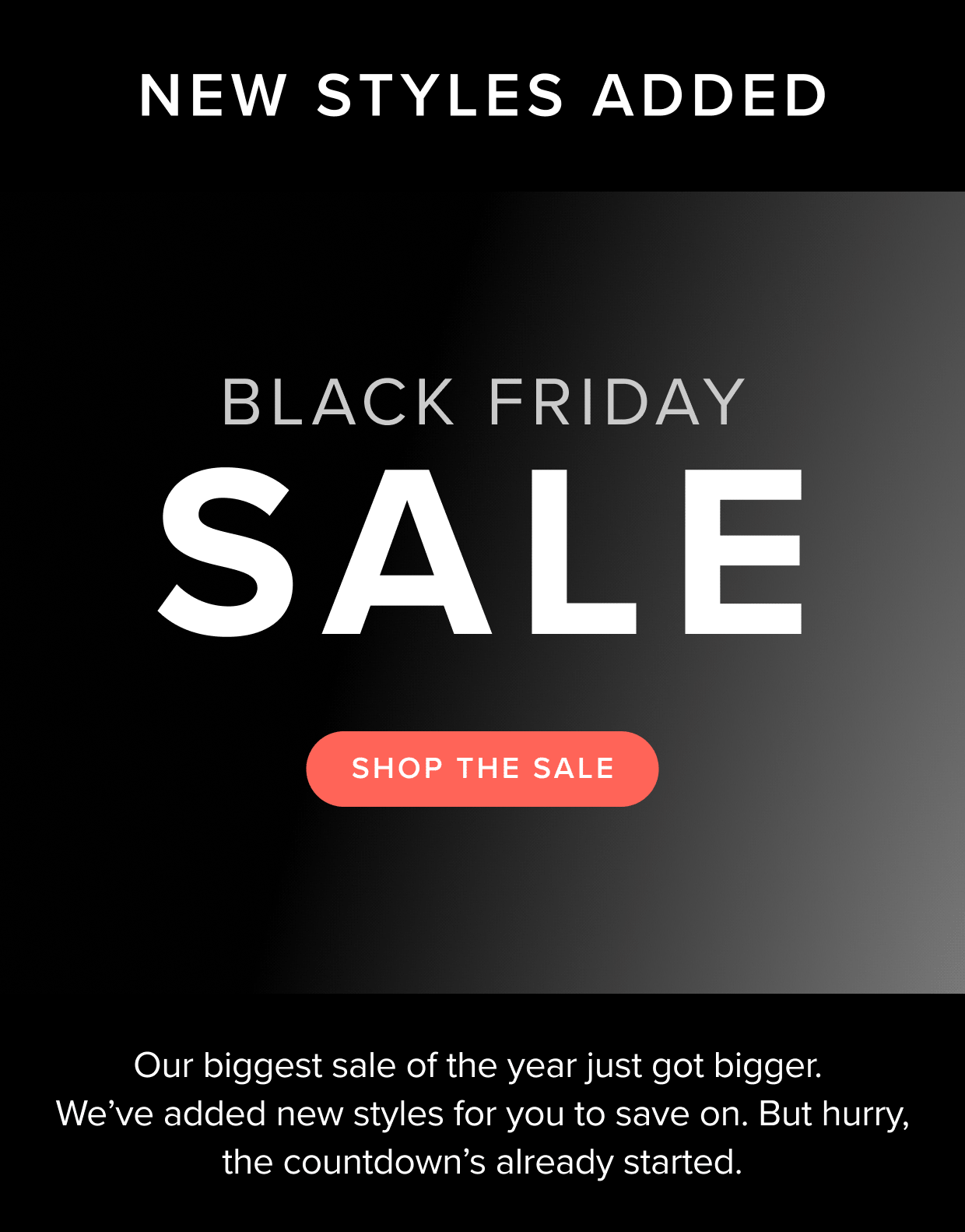 Our biggest sale of the year: Black Friday is on and we've added new styles to the sale. Shop now.