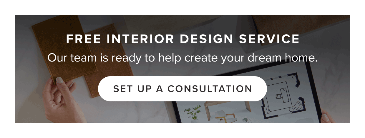 Set up a consultation for our Free Interior Design Service