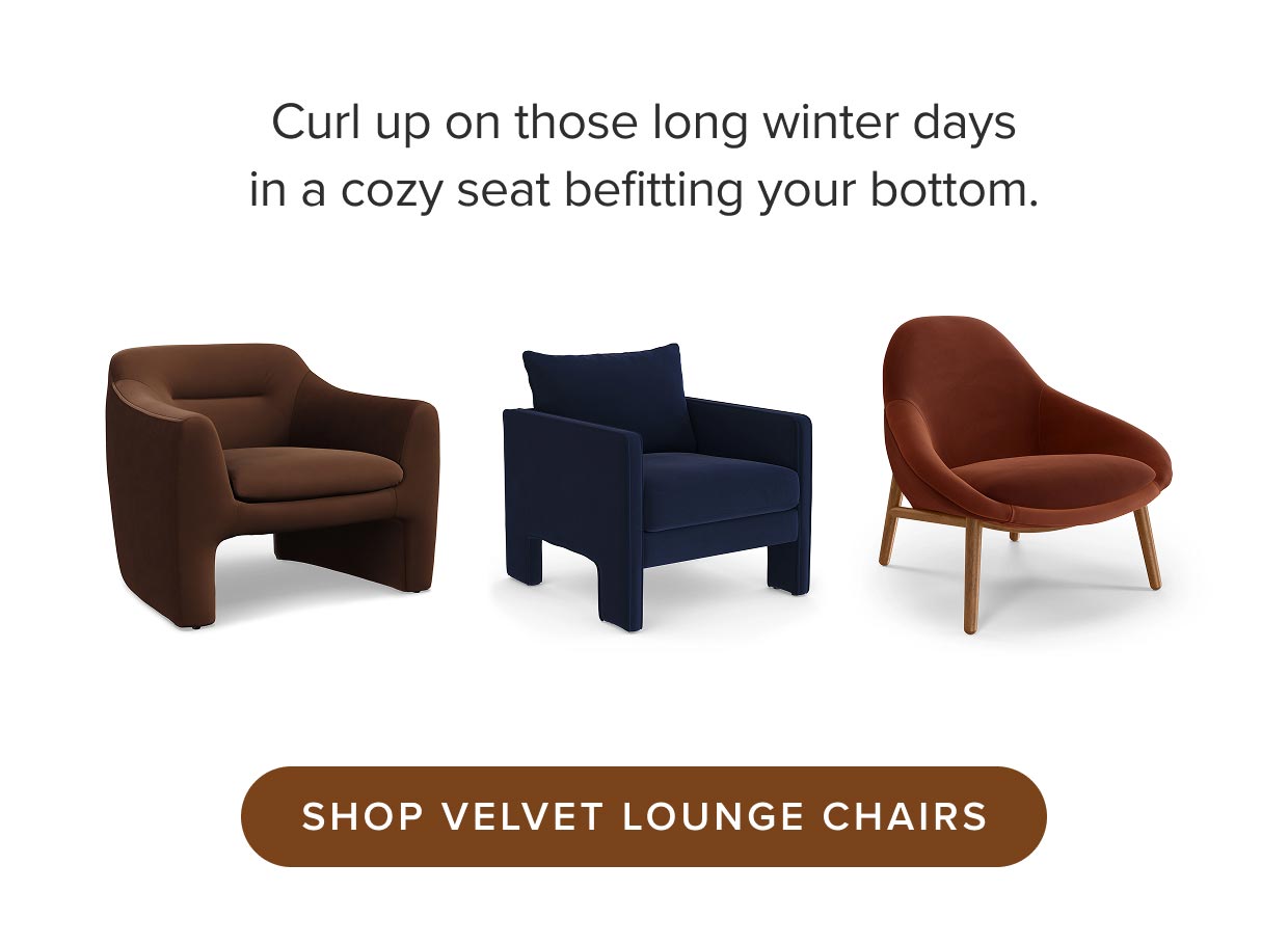 Shop velvet lounge chairs.