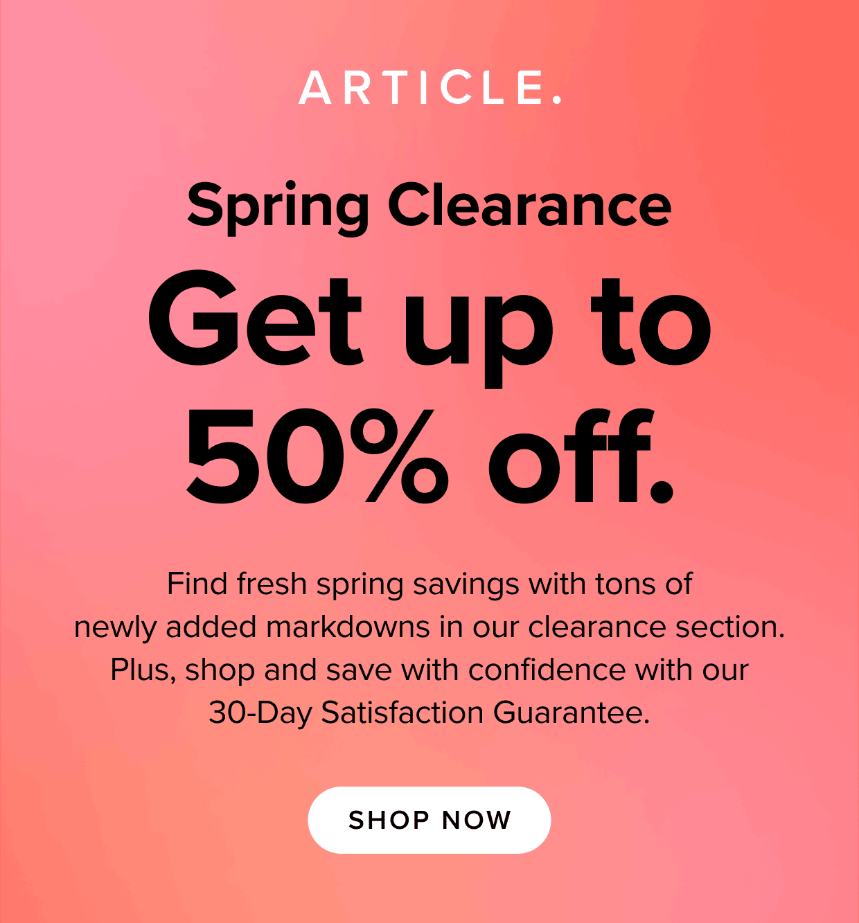 Spring Clearance. Up to 50% off. Shop now.