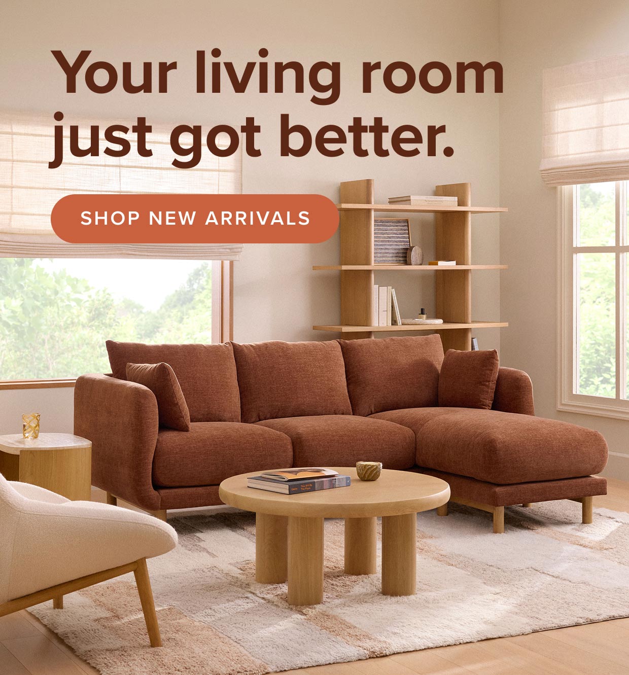 Your living room just got better: shop new arrivals.