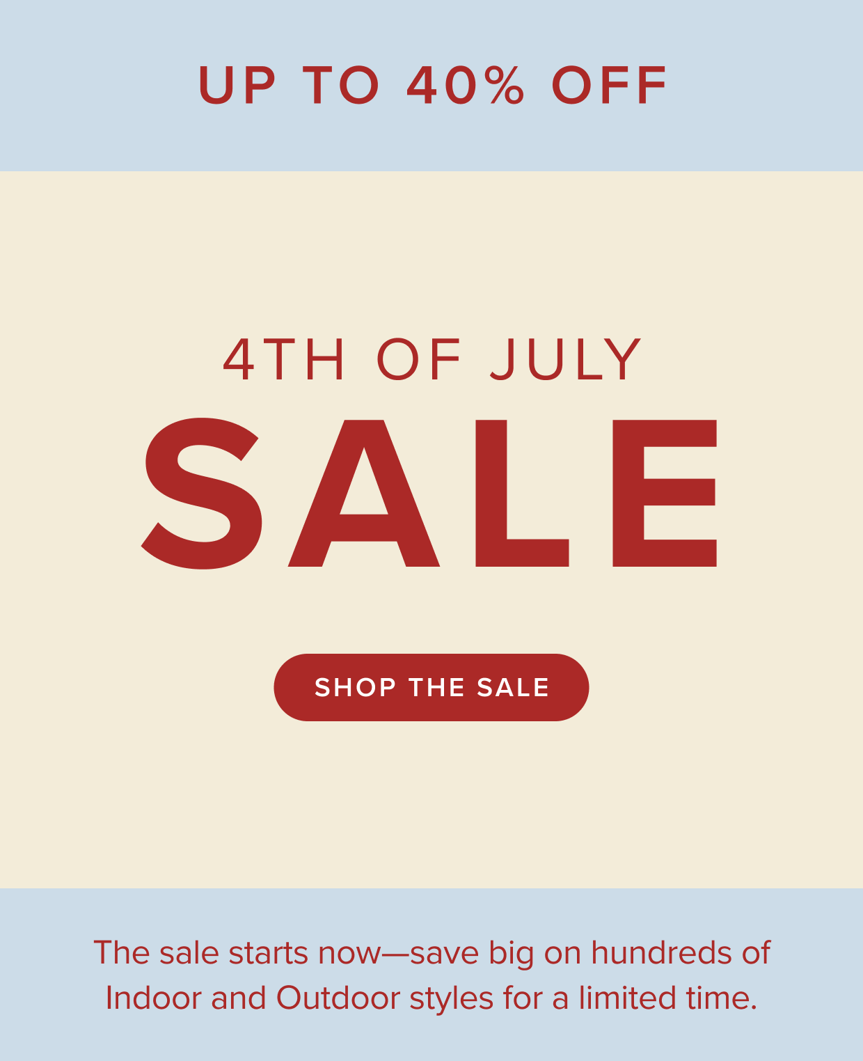 Get up to 40% off with our 4th of July Sale. Shop now.