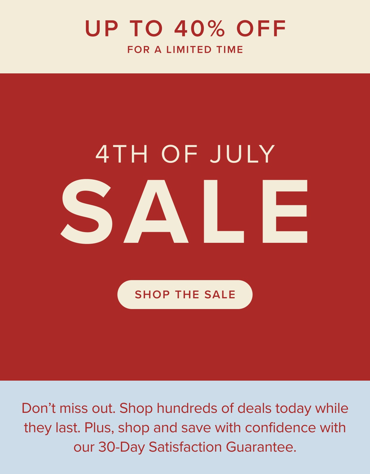 Get up to 40% off with our 4th of July Sale. Shop now.