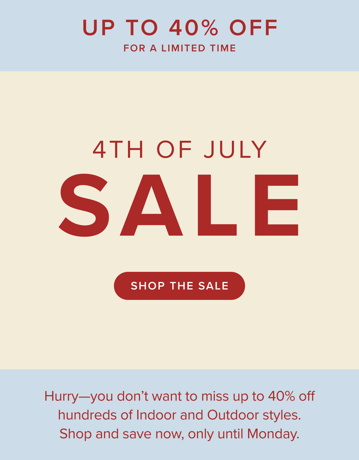 Get up to 40% off with our 4th of July Day Sale. Shop now.