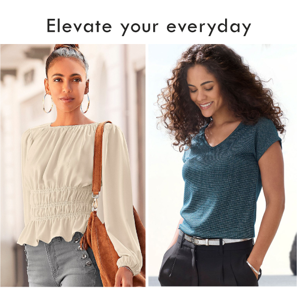 Elevate your everyday Elevate your everyday
