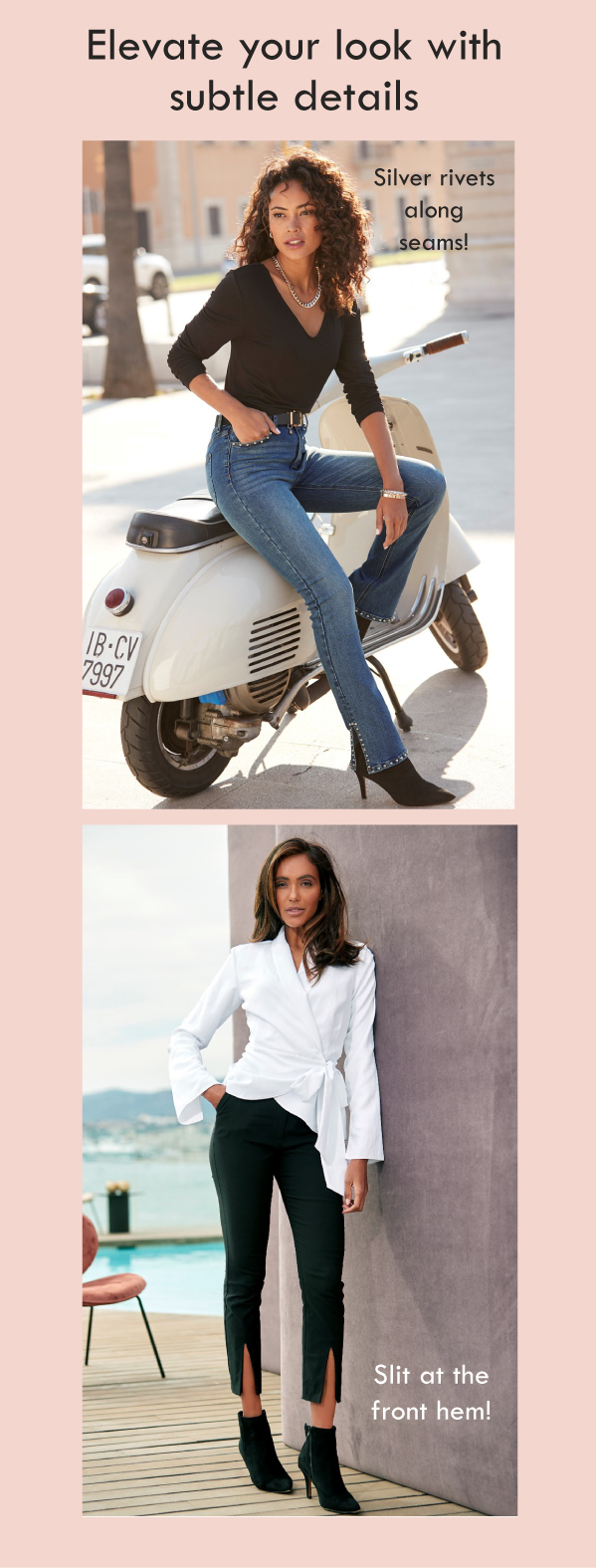Elevate your look with subtle details 