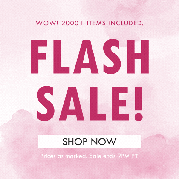 WOW! 2000+ ITEMS INCLUDED. FLASH SALE SHOP NOW | Prices as marked. Sale ends 9PM PT. 