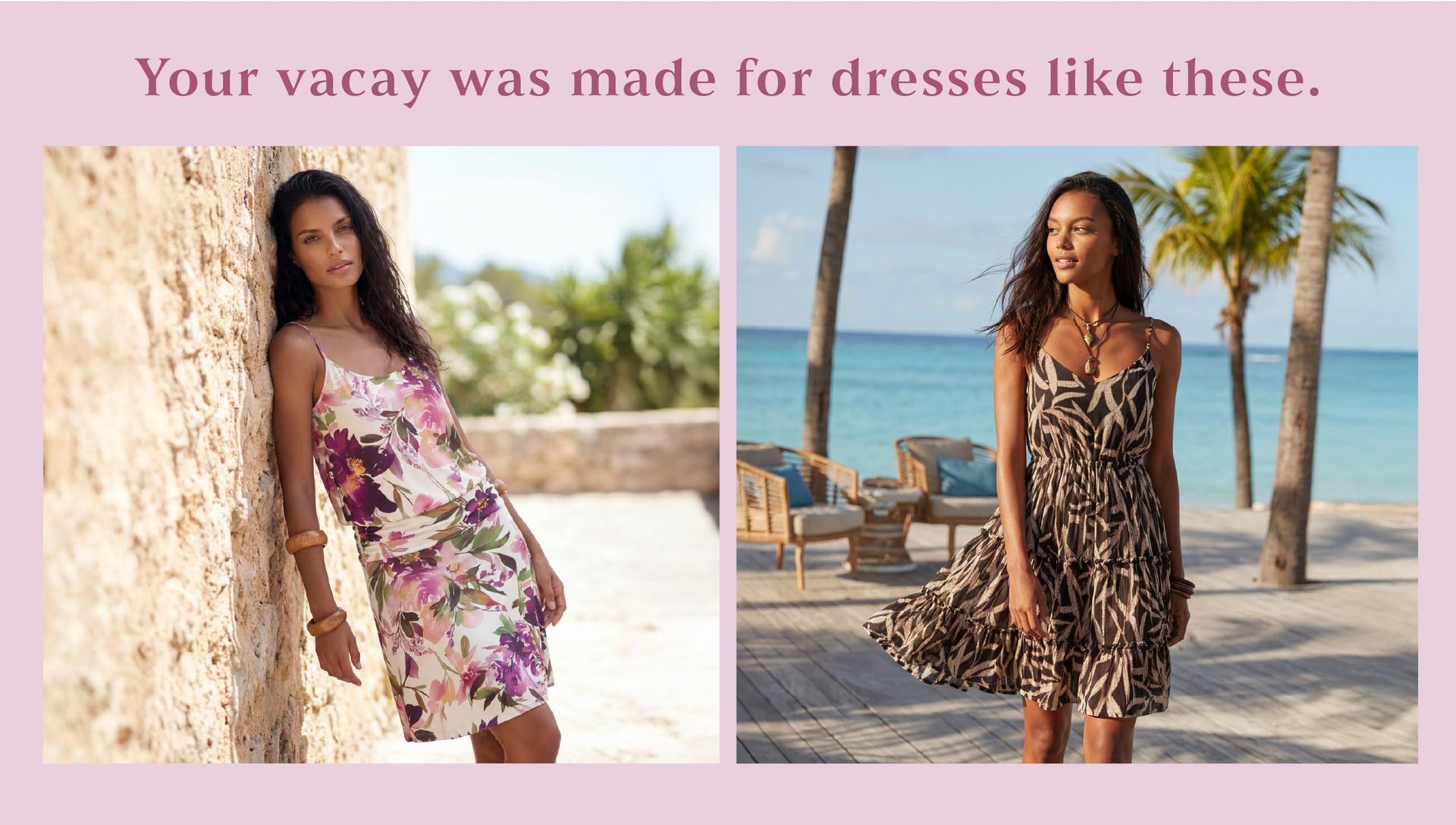 Your vacay was made for dresses like these. 