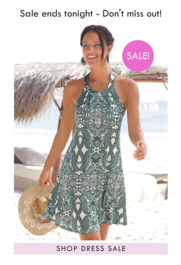 SALE ENDS TONIGHT - DON'T MISS OUT! SHOP DRESS SALE