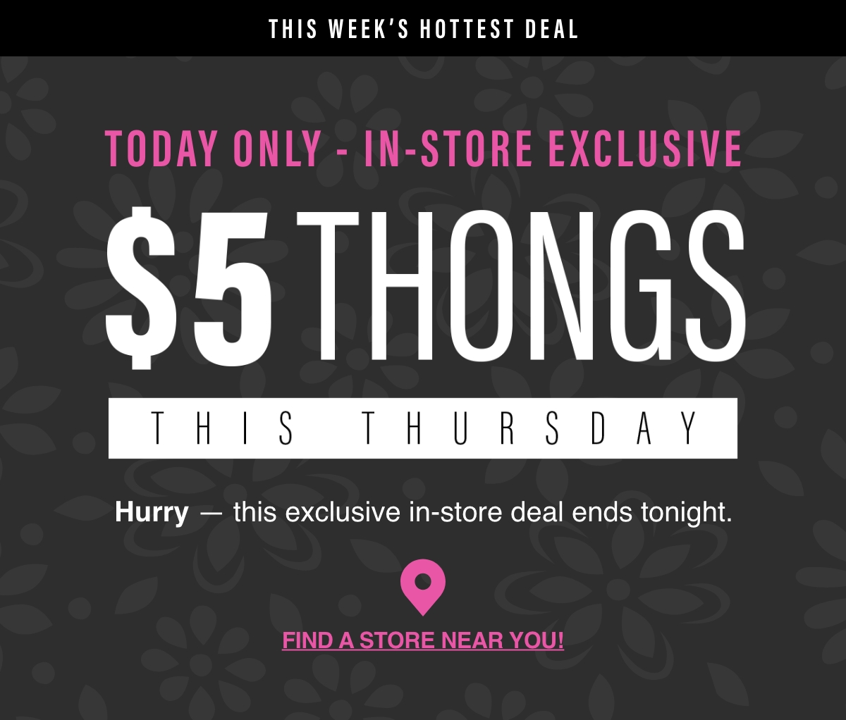$5 Thong Thursday In Stores Only