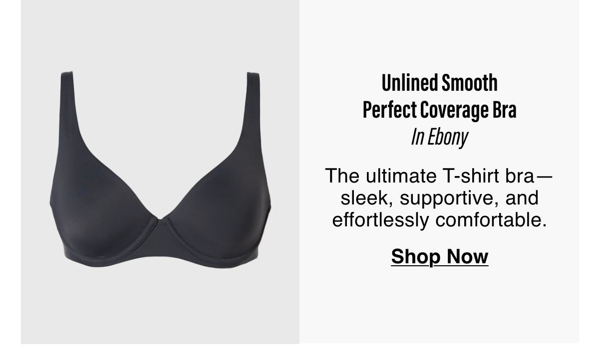 Unlined smooth perfect coverage bra in Ebony