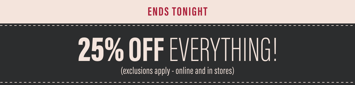 25% off Everything