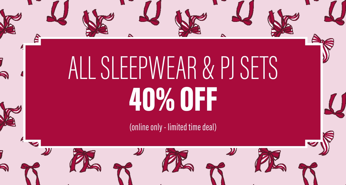 All Sleepwear & PJ Sets 40% Off
