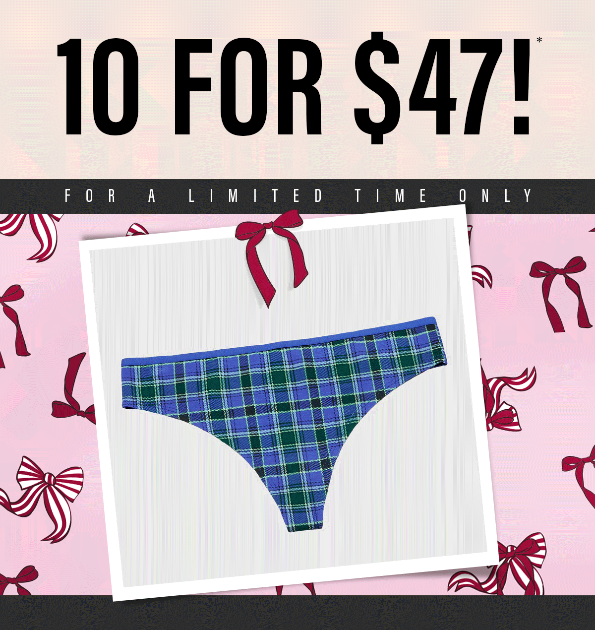 10 For $47 - FOR A LIMITED TIME ONLY