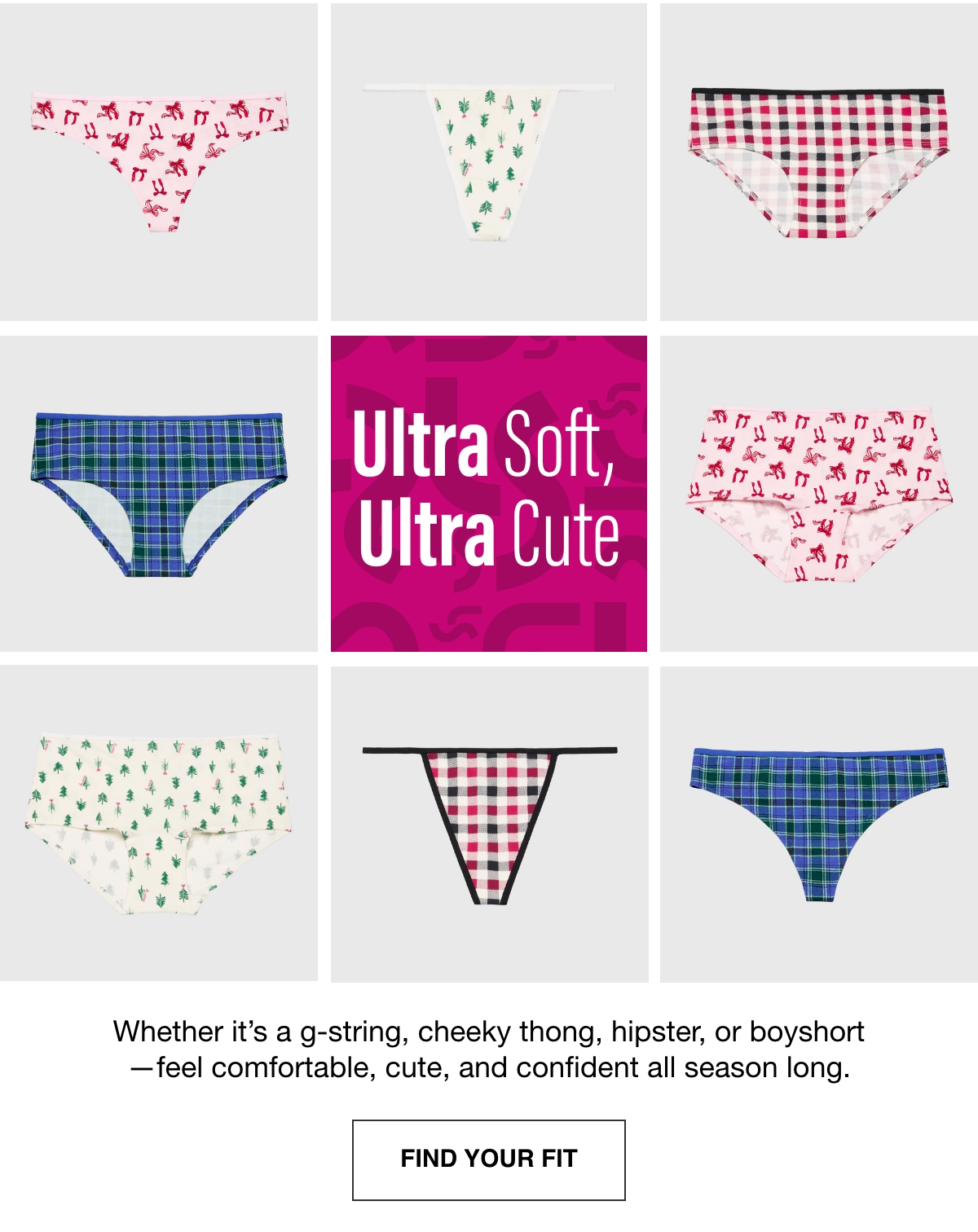 Ultra Soft, Ultra Cute Find Your Fit