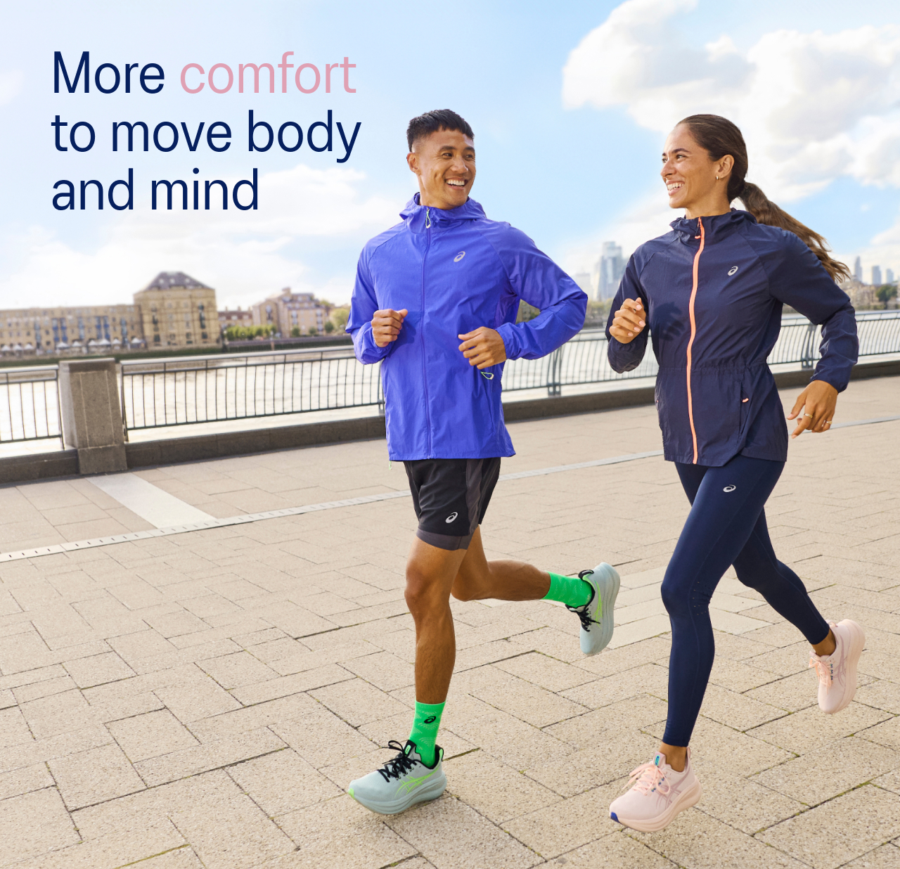 More comfort to move body and mind