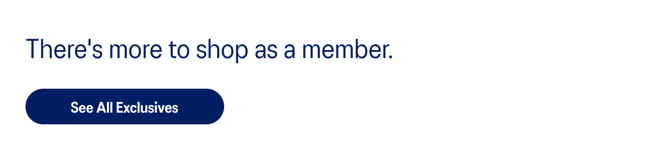There is more to shop as a member