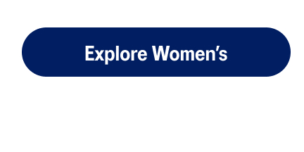 Explore Women's >