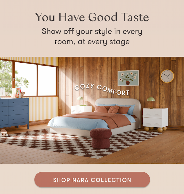 Show off your style in every room, at every stage | Shop Nara Collection