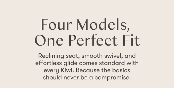 Four Models, One Perfect Fit