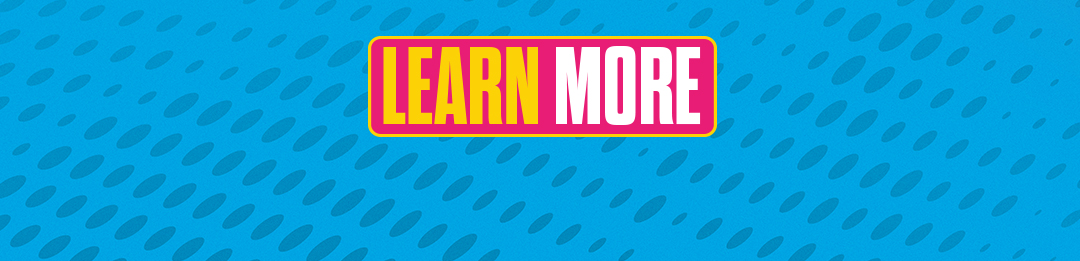 LEARN MORE