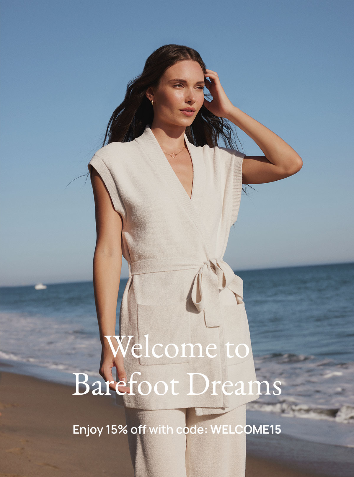 Welcome to Barefoot Dreams | Enjoy 15% off with code: WELCOME15