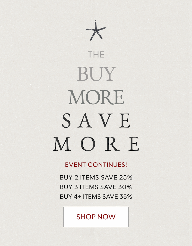 The BUY MORE SAVE MORE event continues! Buy 2 items save 25% - Buy 3 items save 30% - Buy 4+ items save 35% | Shop Now