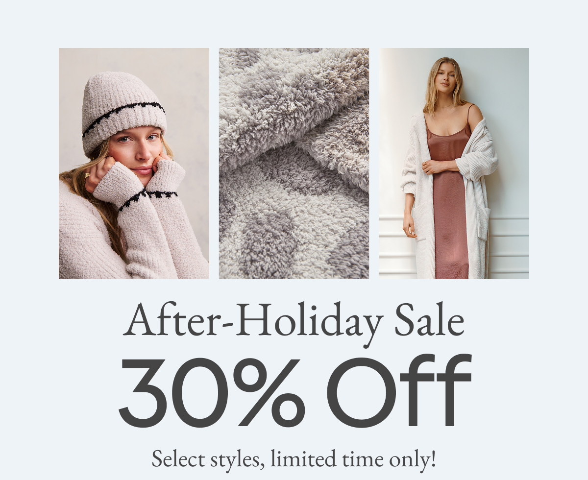 After-Holiday Sale | 30% off select styles, limited time only!