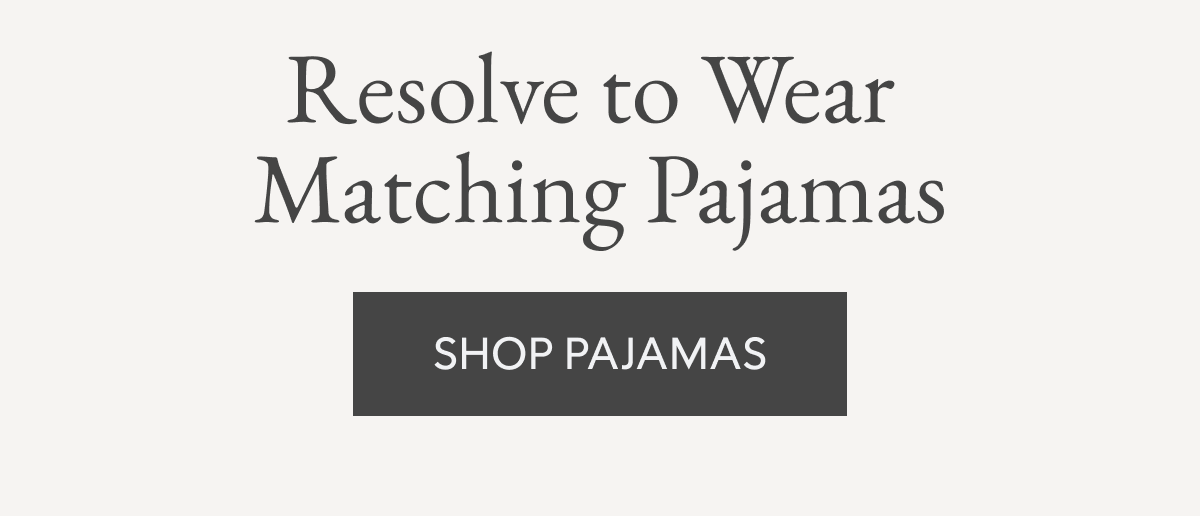 Resolve to Wear Matching Pajamas