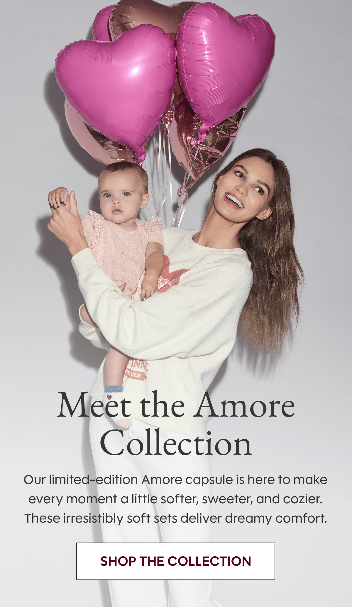 Meet the Amore Collection | Our limited-edition Amore capsule is here to make every moment a little softer, sweeter, and cozier.  These irresistibly soft sets deliver dreamy comfort. SHOP THE COLLECTION