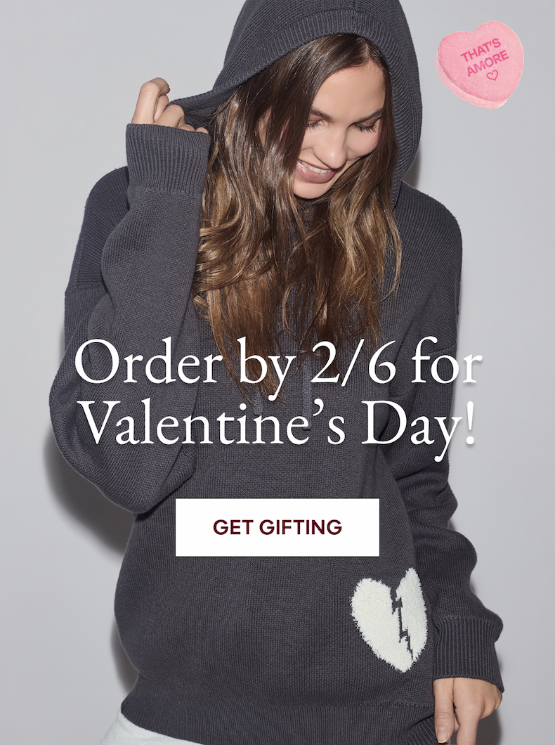 Order by February 6th for Valentine's Day! GET GIFTING