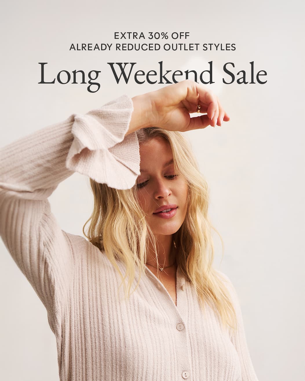 Extra 30% off already reduced Outlet styles | Long Weekend Event | Shop 30% off