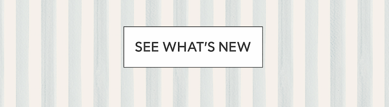 SEE WHAT'S NEW