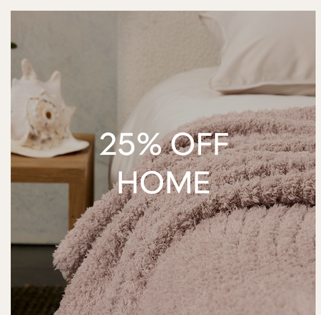 25% OFF HOME