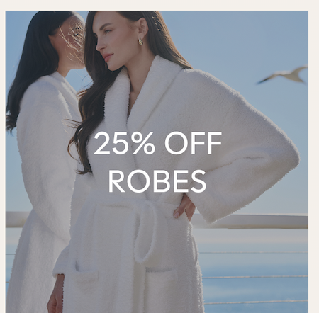 25% OFF ROBES