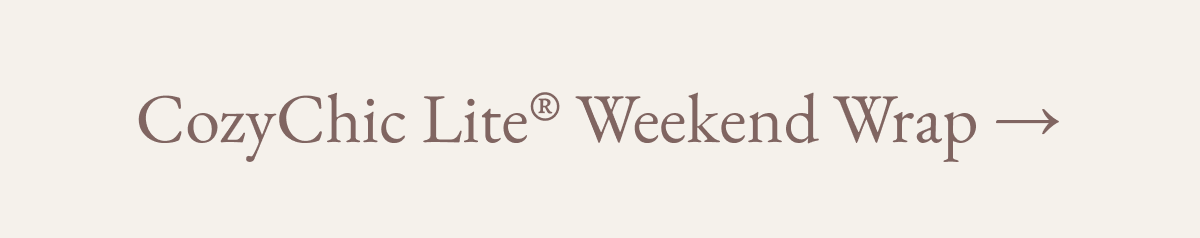 CozyChic Lite® Weekend Wrap