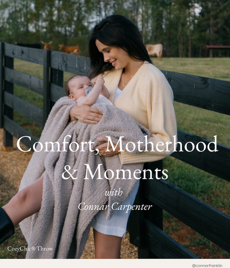  Comfort, Motherhood & Moments with Connar Carpenter | CozyChic® Throw | @connarfranklin