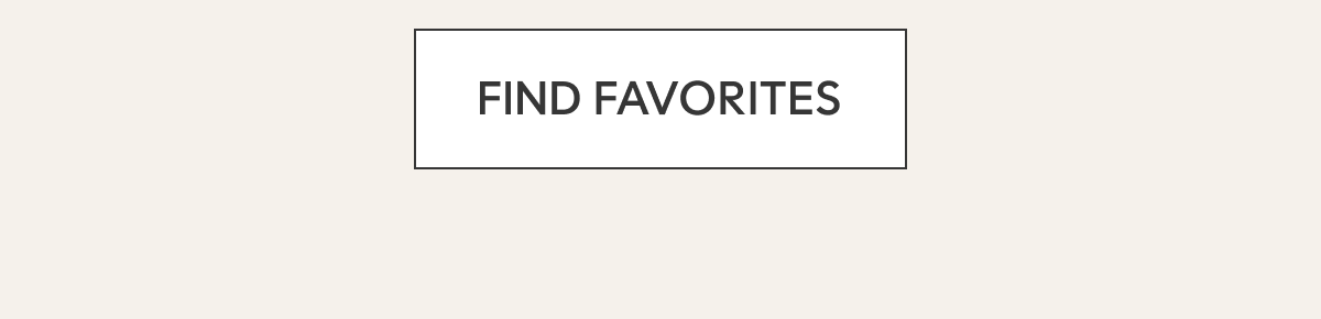 FIND FAVORITES