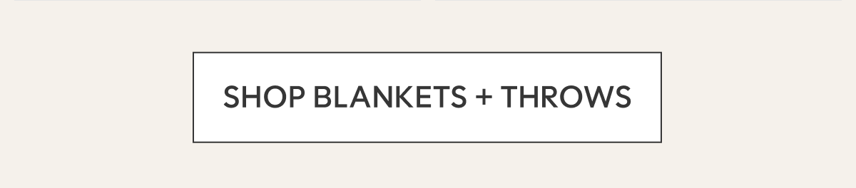 Shop Blankets + Throws