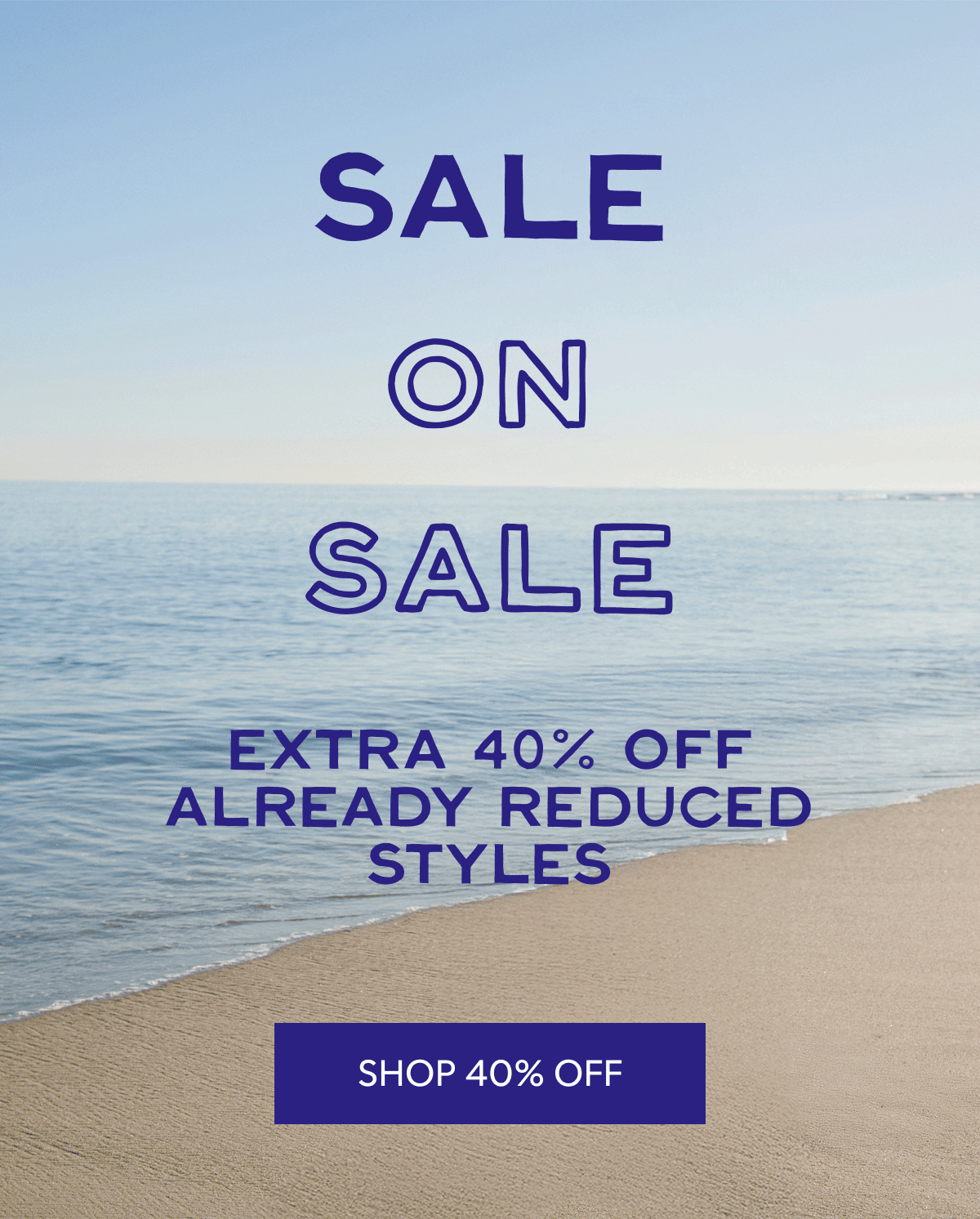 SALE ON SALE | Extra 40% off already reduced styles 
