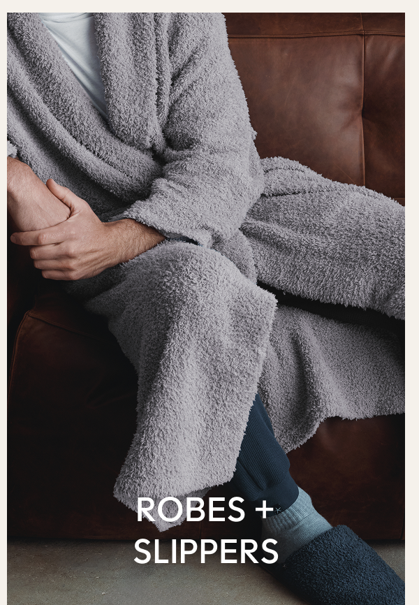 Robes + Slippers