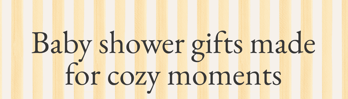 Baby shower gifts made for cozy moments