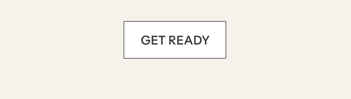 GET READY