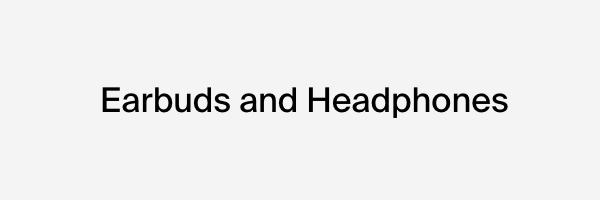 Earbuds & Headphones